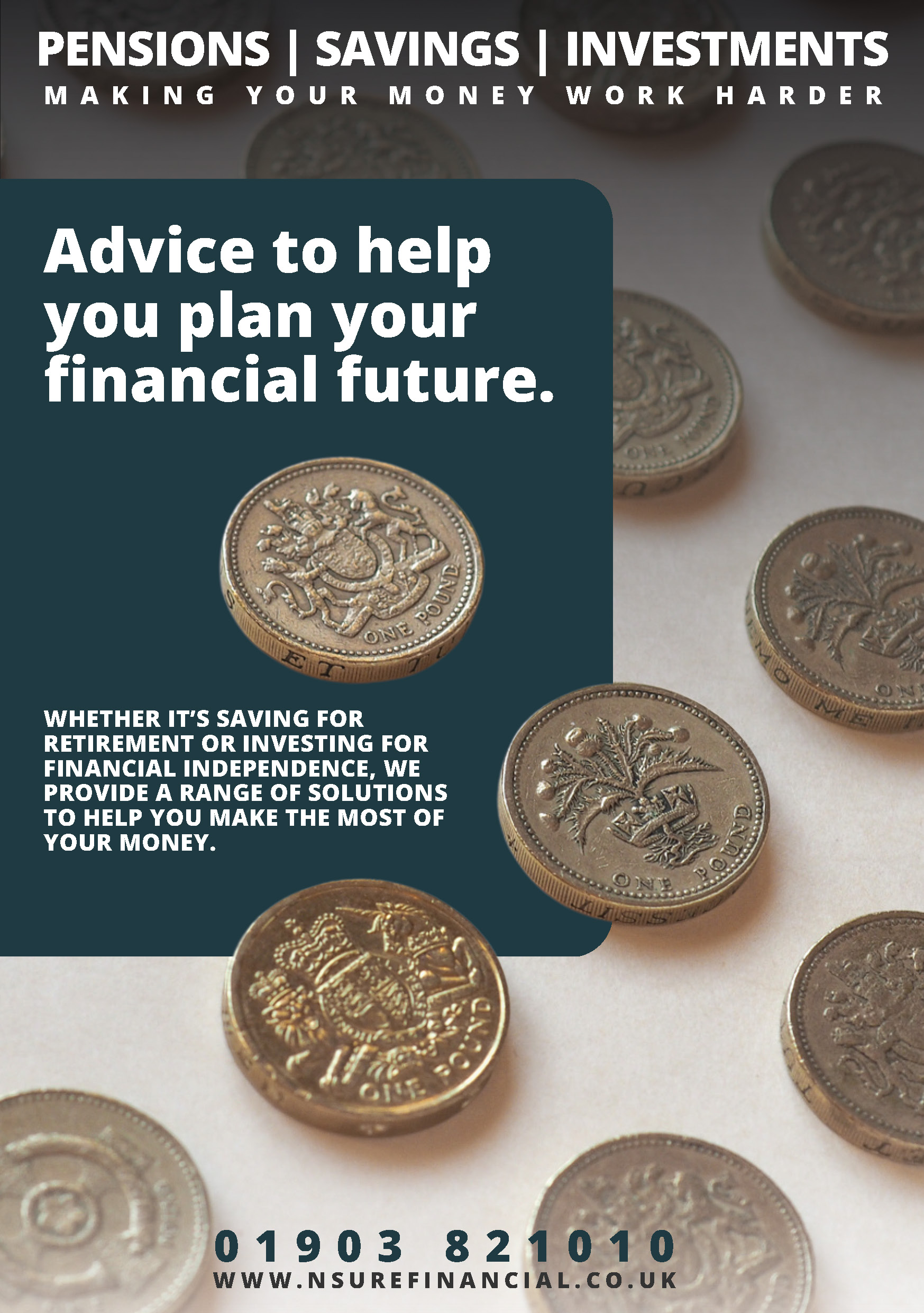 One pound coins on a background alluding to saving money. Text on advert says that Nsure Chartered Financial Planners can provide information about a range of solutions that will help.